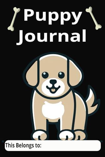 Puppy Journal: Life’s Better with a Puppy cover