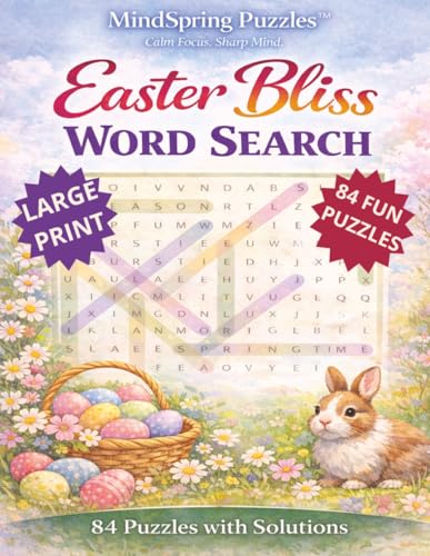Easter Bliss Word Search: A Relaxing Easter-Themed Puzzle Book Featuring 84 Large Easy-to-Read Word Searches for Stress Relief, Focus, and Mindful Fun cover