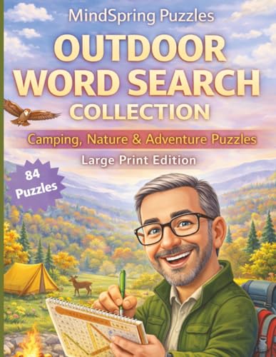 Outdoor Word Search Collection: Relaxing Outdoor-Themed Large Print | 84 Word Search Puzzles for Adults & Seniors with Fun Facts, Brain Games, and Easy Instructions for Stress Relief & Entertainment cover