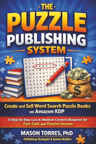 The Puzzle Publishing System: Create and Sell Word Search Puzzle Books on Amazon KDP — A Step-by-Step Low & Medium Content Blueprint for Fast Cash and Passive Income cover