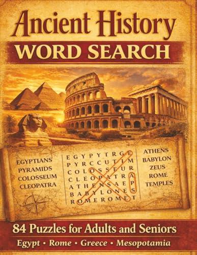 Ancient History Word Search: 84 Puzzles with Solutions | Large Print Brain Games Featuring Egypt, Rome, Greece, and More cover