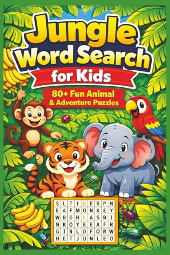 Jungle Word Search: 80+ Jungle Animal Word Search Puzzles for Kids Ages 4 to 12, Big Easy to Read Print, Fun Learning Activities, Brain Games for Focus, Travel Friendly Puzzle Book Gift cover