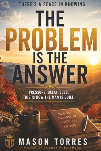 There's a Peace in Knowing: The Problem is the Answer cover