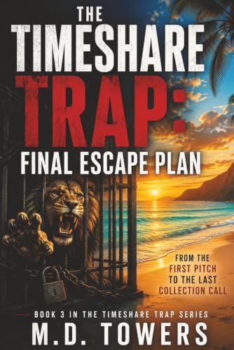 The Timeshare Trap: Final Escape Plan: From the First Pitch to the Last Collection Call cover
